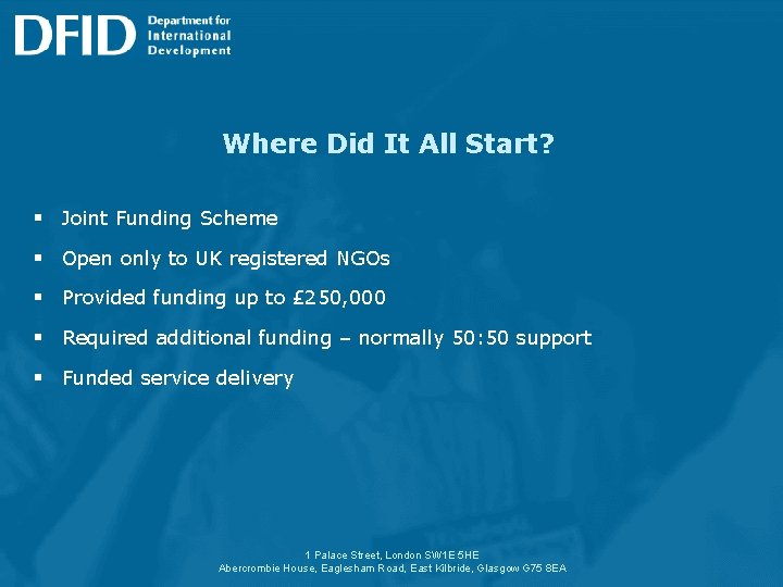 Where Did It All Start? § Joint Funding Scheme § Open only to UK