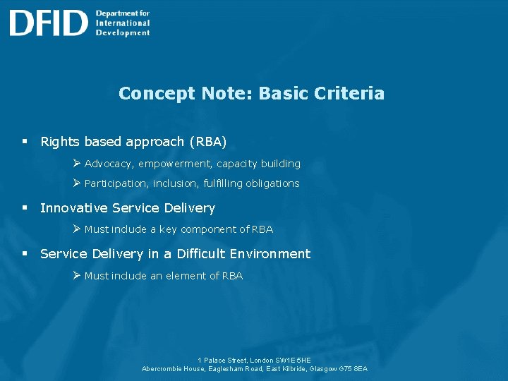 Concept Note: Basic Criteria § Rights based approach (RBA) Ø Advocacy, empowerment, capacity building