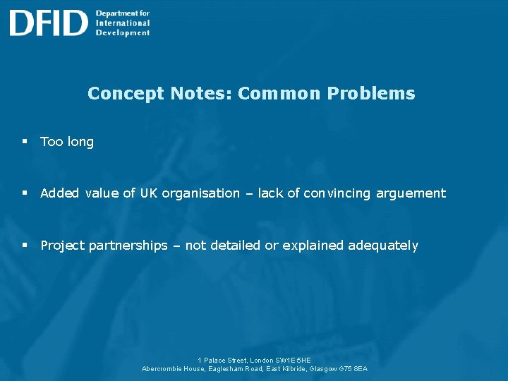 Concept Notes: Common Problems § Too long § Added value of UK organisation –