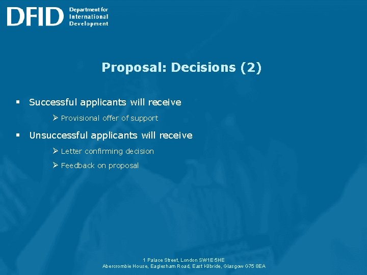 Proposal: Decisions (2) § Successful applicants will receive Ø Provisional offer of support §