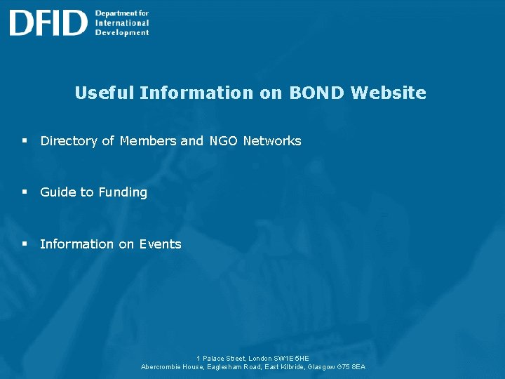 Useful Information on BOND Website § Directory of Members and NGO Networks § Guide