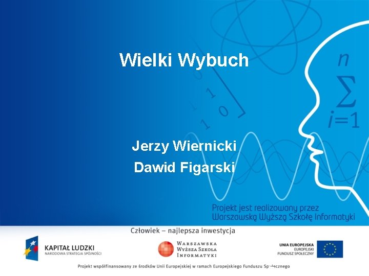 Wielki Wybuch Jerzy Wiernicki Dawid Figarski 2 Wielki Wybuch Jerzy Wiernicki Dawid Figarski 2