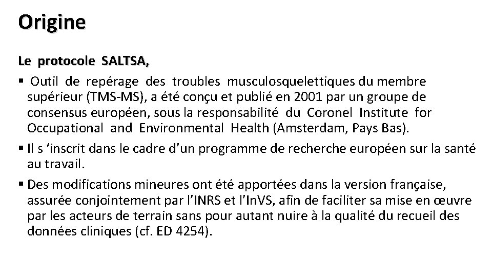 Origine Le protocole SALTSA, § Outil de repérage des troubles musculosquelettiques du membre supérieur