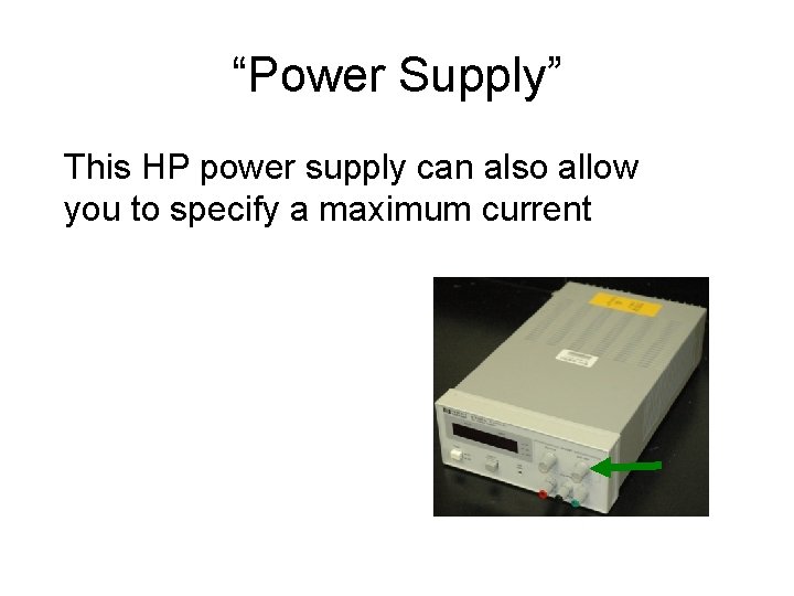 “Power Supply” This HP power supply can also allow you to specify a maximum