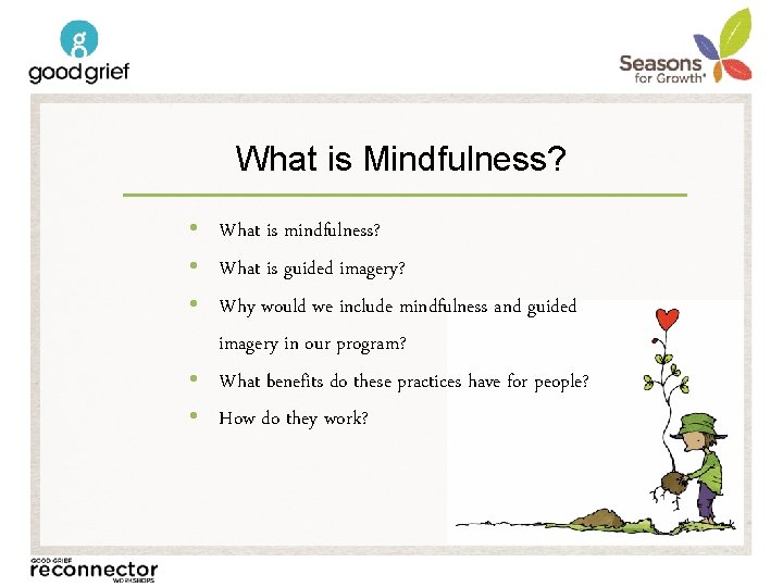 What is Mindfulness? • What is mindfulness? • What is guided imagery? • Why