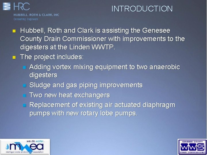 INTRODUCTION n n Hubbell, Roth and Clark is assisting the Genesee County Drain Commissioner