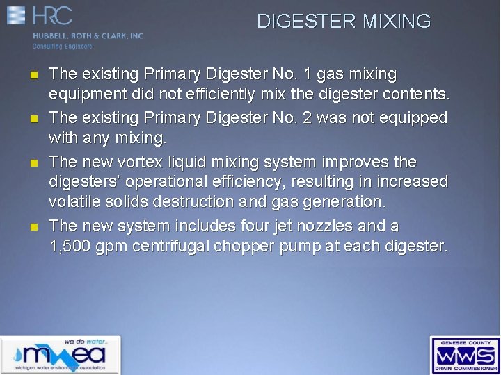 DIGESTER MIXING n n The existing Primary Digester No. 1 gas mixing equipment did