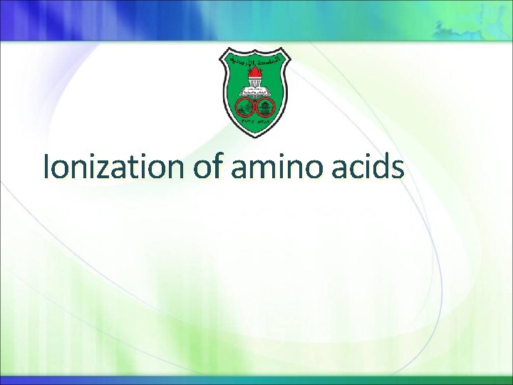 Ionization of amino acids 