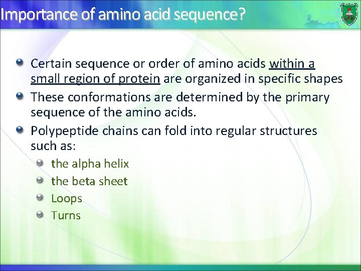 Importance of amino acid sequence? Certain sequence or order of amino acids within a