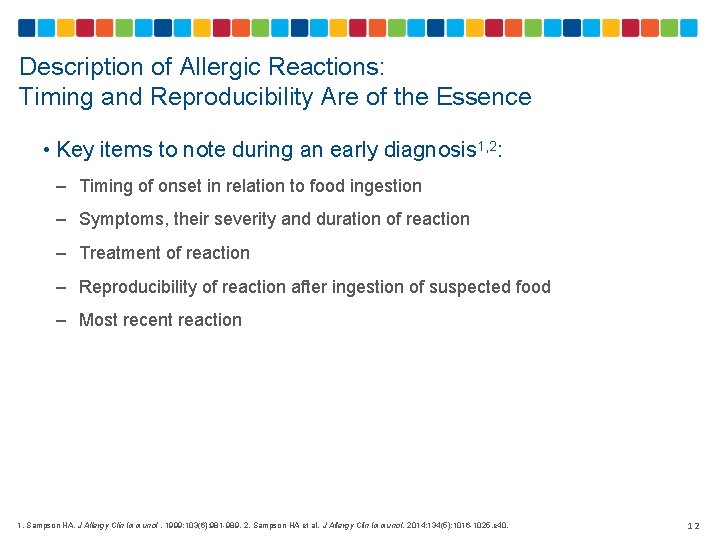 Description of Allergic Reactions: Timing and Reproducibility Are of the Essence • Key items