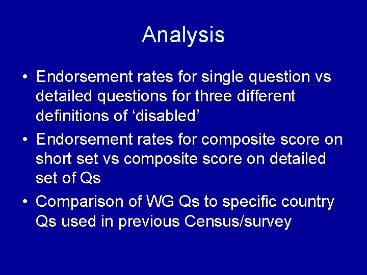 Analysis • Endorsement rates for single question vs detailed questions for three different definitions