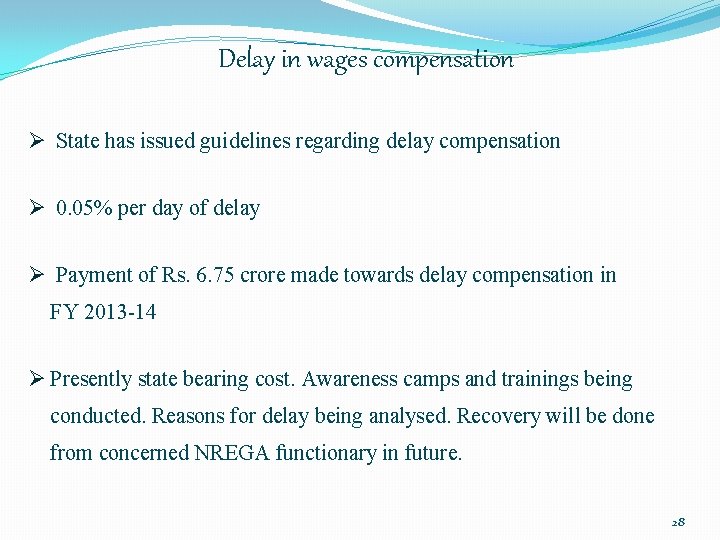 Delay in wages compensation Ø State has issued guidelines regarding delay compensation Ø 0.