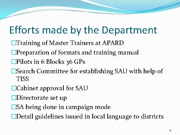 Efforts made by the Department �Training of Master Trainers at APARD �Preparation of formats