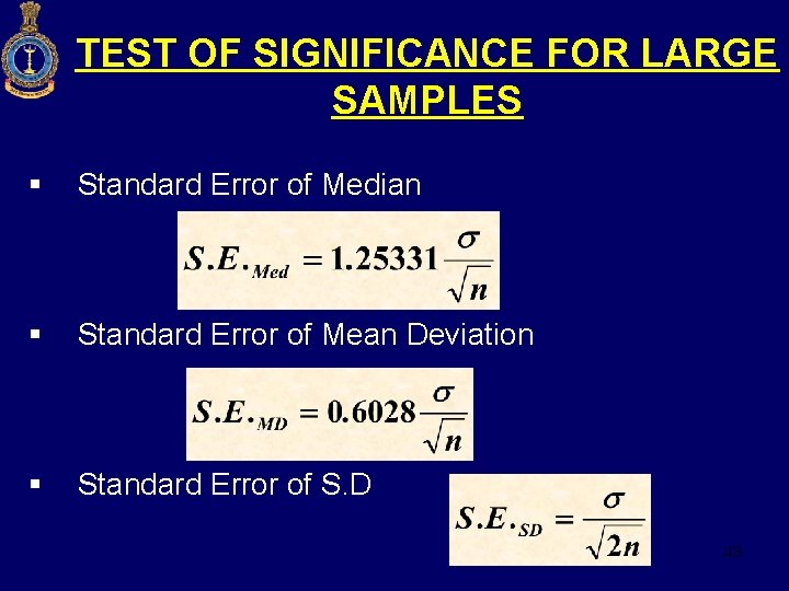 TEST OF SIGNIFICANCE FOR LARGE SAMPLES § Standard Error of Median § Standard Error