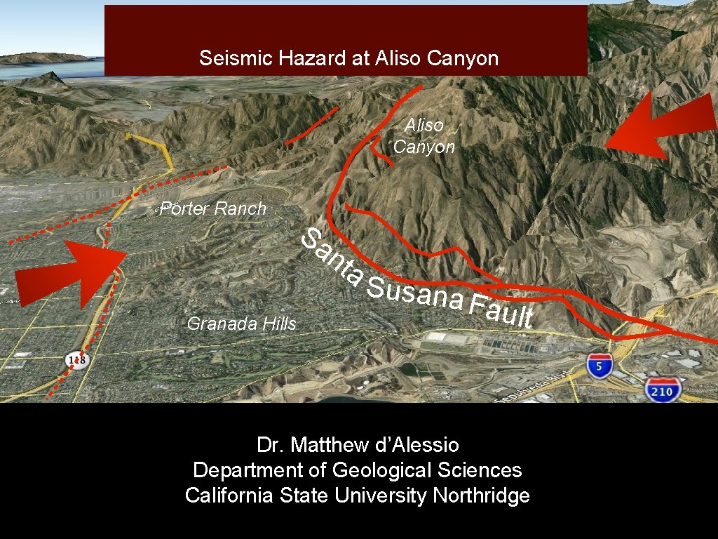 Seismic Hazard at Aliso Canyon Porter Ranch Sa nt a Granada Hills Susana Fault