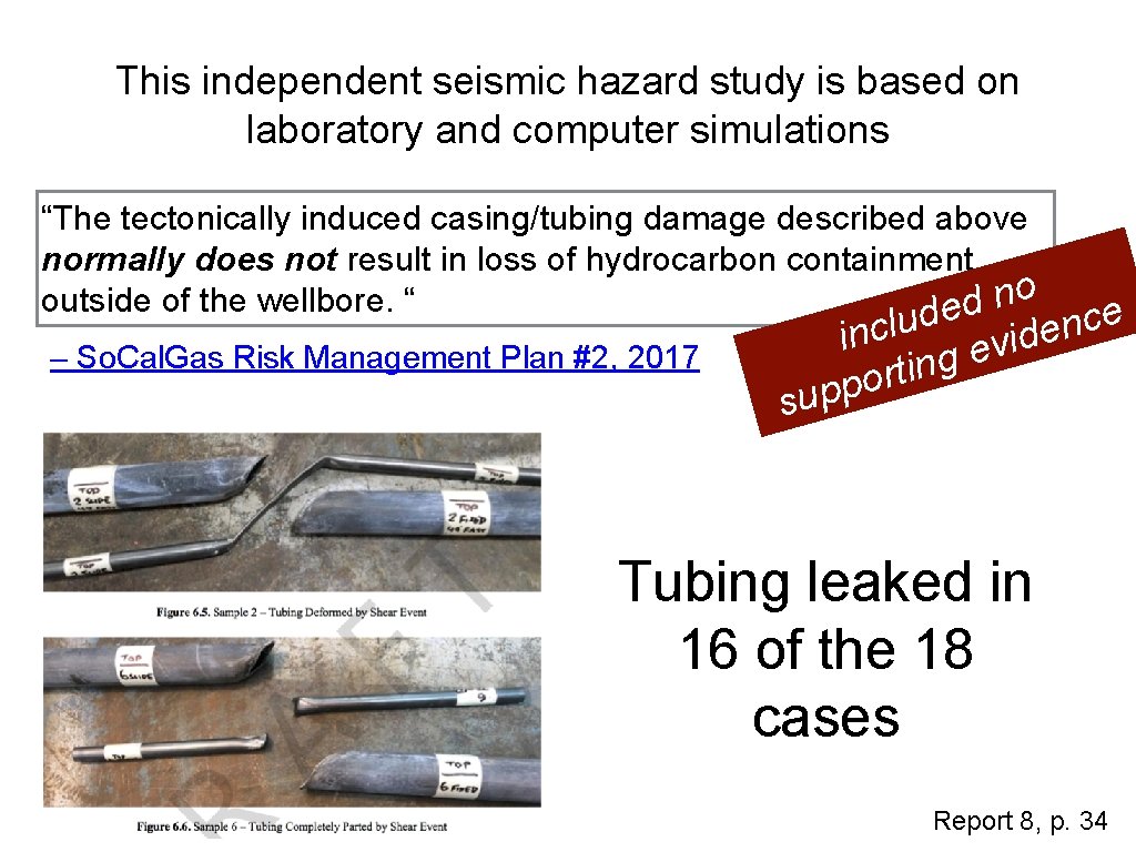 This independent seismic hazard study is based on laboratory and computer simulations “The tectonically