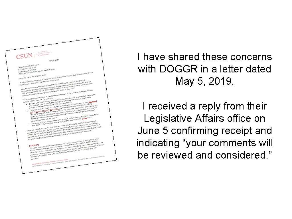 I have shared these concerns with DOGGR in a letter dated May 5, 2019.