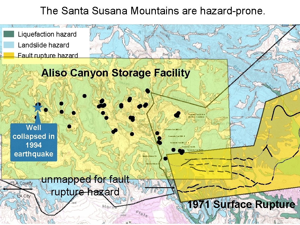 The Santa Susana Mountains are hazard-prone. Liquefaction hazard Landslide hazard Fault rupture hazard Aliso
