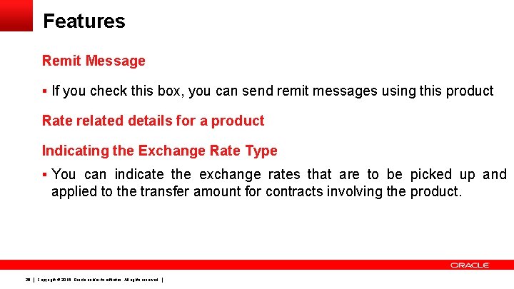 Features Remit Message § If you check this box, you can send remit messages