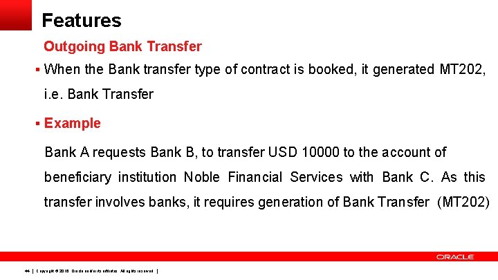 Features Outgoing Bank Transfer § When the Bank transfer type of contract is booked,