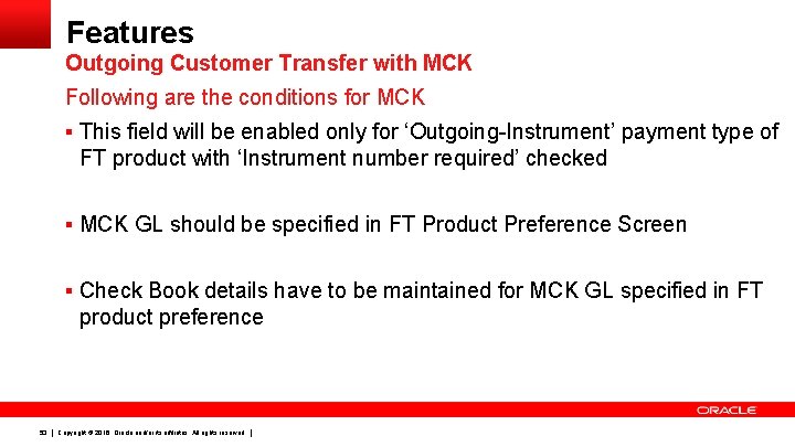 Features Outgoing Customer Transfer with MCK Following are the conditions for MCK § This