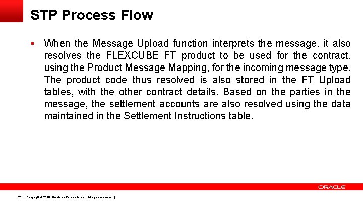 STP Process Flow § 76 When the Message Upload function interprets the message, it