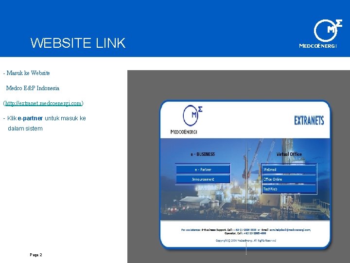 WEBSITE LINK - Masuk ke Website Medco E&P Indonesia (http: //extranet. medcoenergi. com) -