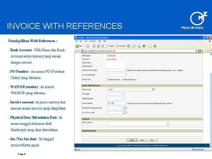 INVOICE WITH REFERENCES Untuk pilihan With References : - Bank Account : Pilih Nama