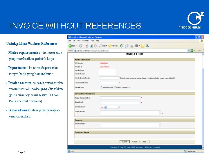 INVOICE WITHOUT REFERENCES Untuk pilihan Without References : - Medco representative : isi nama