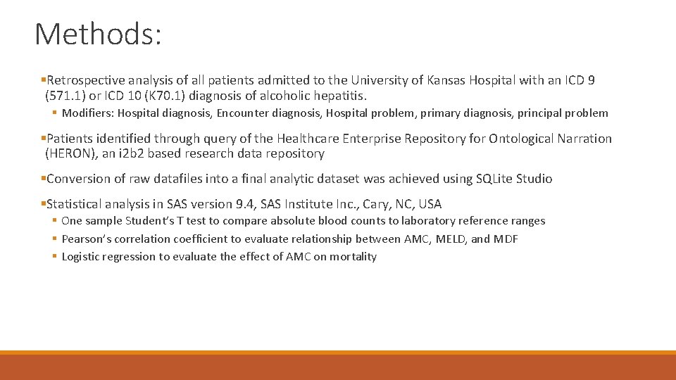 Methods: §Retrospective analysis of all patients admitted to the University of Kansas Hospital with