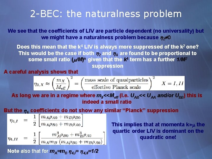 2 -BEC: the naturalness problem We see that the coefficients of LIV are particle