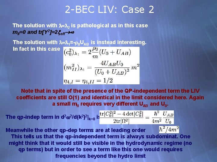 2 -BEC LIV: Case 2 The solution with 2 is pathological as in this