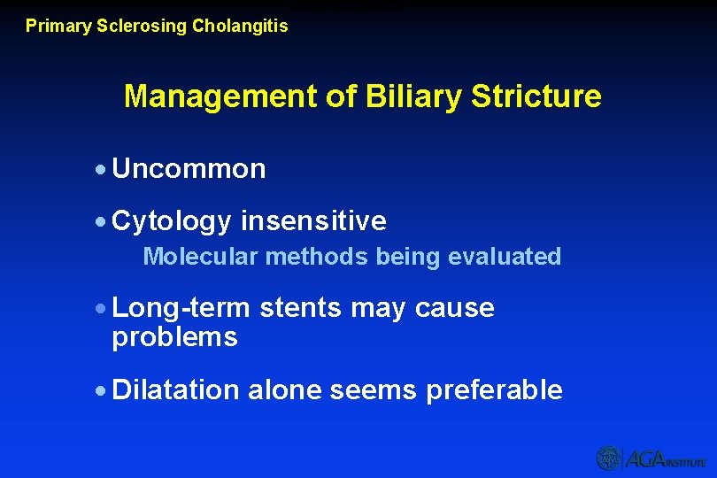 Management of Biliary Strictures Primary Sclerosing Cholangitis Management of Biliary Stricture · Uncommon ·