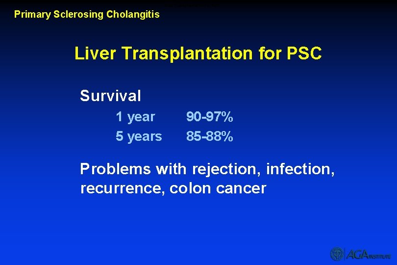 Liver Transplantation for PSC Primary Sclerosing Cholangitis Liver Transplantation for PSC Survival 1 year