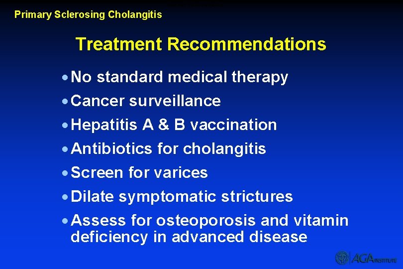 Treatment Recommendations Primary Sclerosing Cholangitis Treatment Recommendations · No standard medical therapy · Cancer