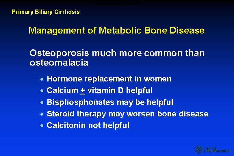 Management of Metabolic Bone Disease Primary Biliary Cirrhosis Management of Metabolic Bone Disease Osteoporosis