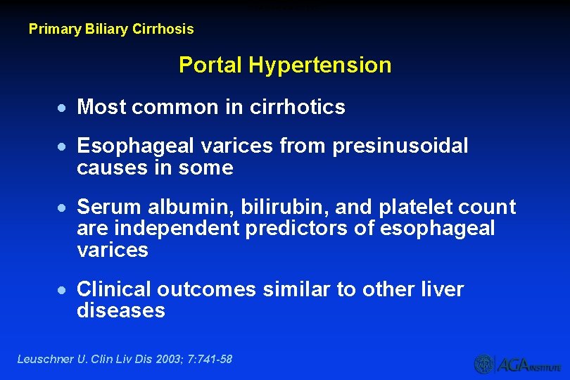 Portal Hypertension – PBC Primary Biliary Cirrhosis Portal Hypertension · Most common in cirrhotics