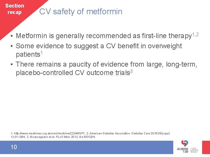 Section recap CV safety of metformin • Metformin is generally recommended as first-line therapy
