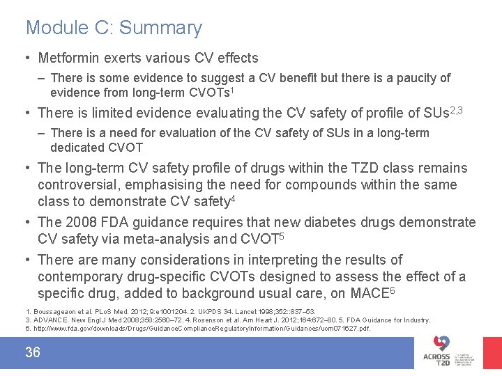 Module C: Summary • Metformin exerts various CV effects – There is some evidence