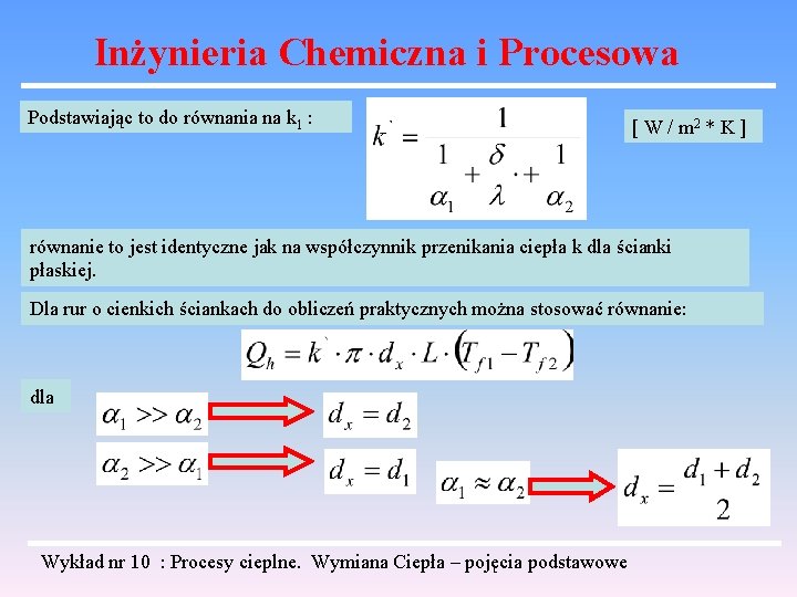 Inżynieria Chemiczna i Procesowa Podstawiając to do równania na k 1 : [ W