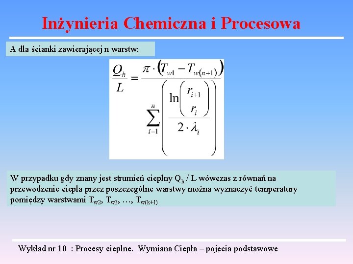 Inżynieria Chemiczna i Procesowa A dla ścianki zawierającej n warstw: W przypadku gdy znany