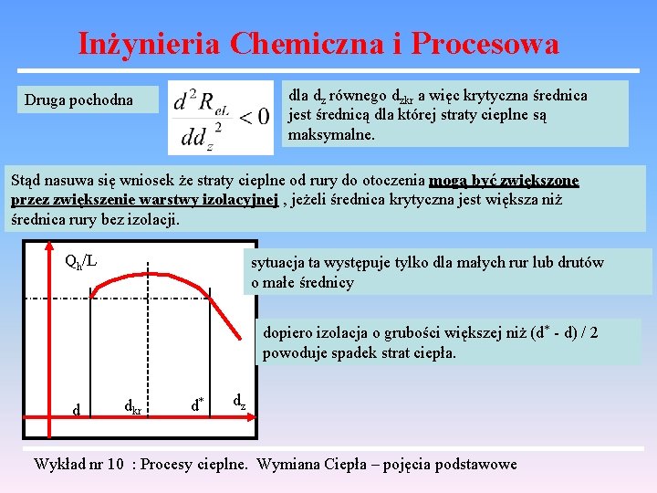 Inżynieria Chemiczna i Procesowa dla dz równego dzkr a więc krytyczna średnica jest średnicą