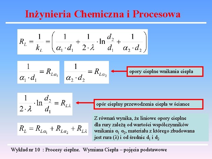 Inżynieria Chemiczna i Procesowa opory cieplne wnikania ciepła opór cieplny przewodzenia ciepła w ściance