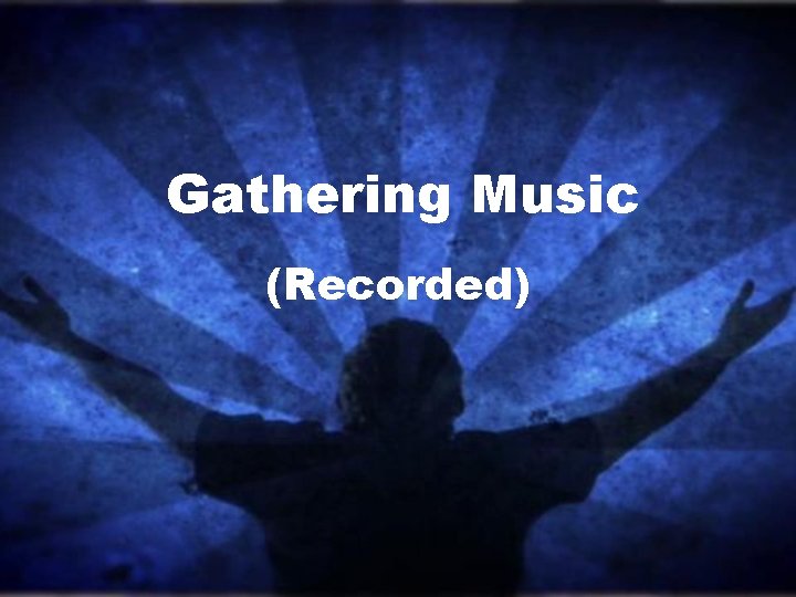 Gathering Music (Recorded) Gathering Music (Recorded)