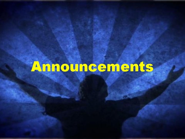 Announcements Announcements