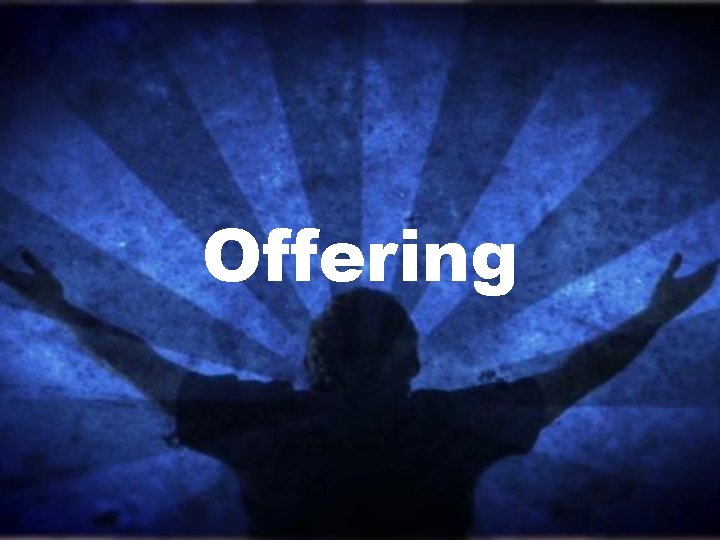Offering Offering