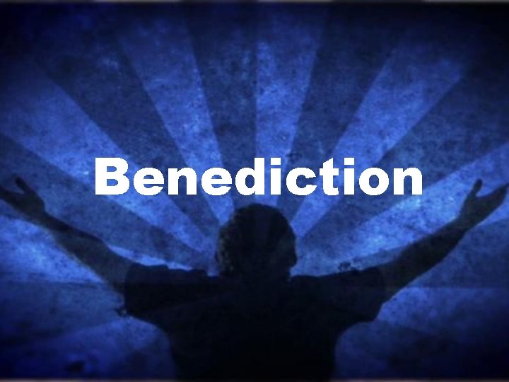 Benediction Benediction