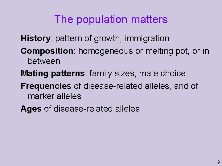 The population matters History: pattern of growth, immigration Composition: homogeneous or melting pot, or