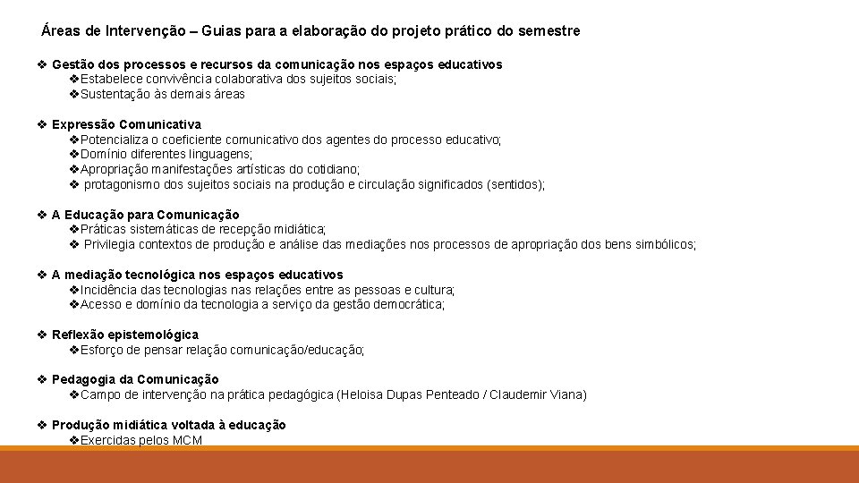 Áreas de Intervenção – Guias para a elaboração do projeto prático do semestre v