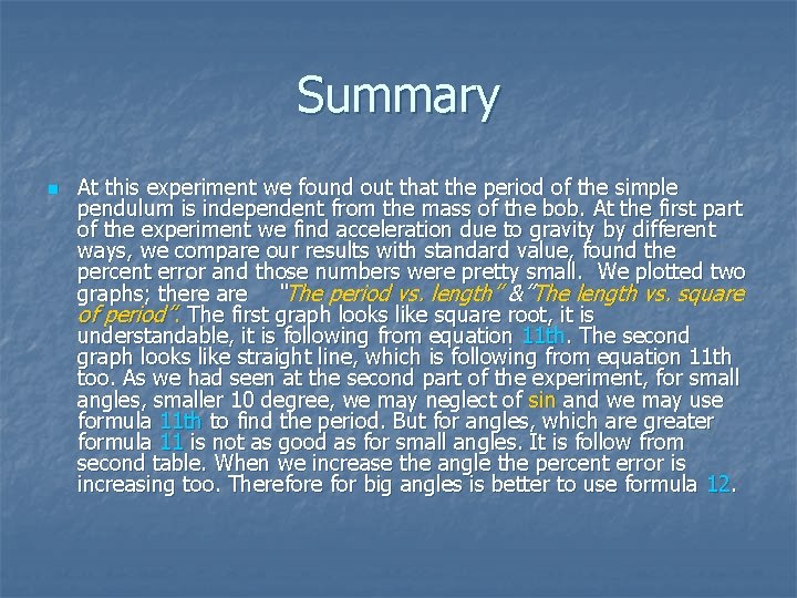 Summary n At this experiment we found out that the period of the simple Summary n At this experiment we found out that the period of the simple